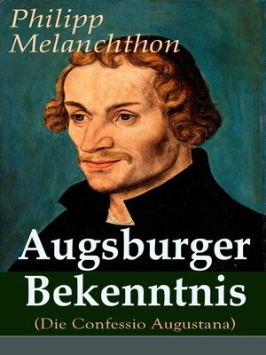 cover image of Augsburger Bekenntnis (Die Confessio Augustana)